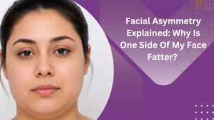 Facial Asymmetry Explained: Why Is One Side Of My Face Fatter?